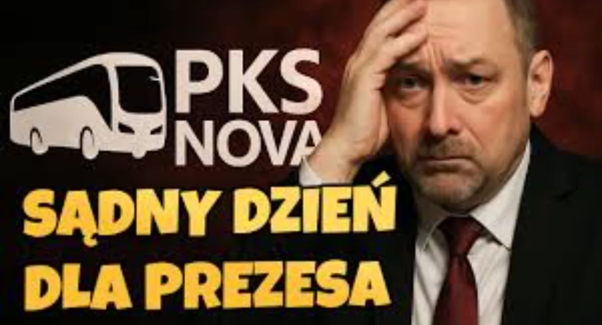Sąd sądem, ale sprawiedliwość musi być po naszej stronie czyli PKS Nova story... 