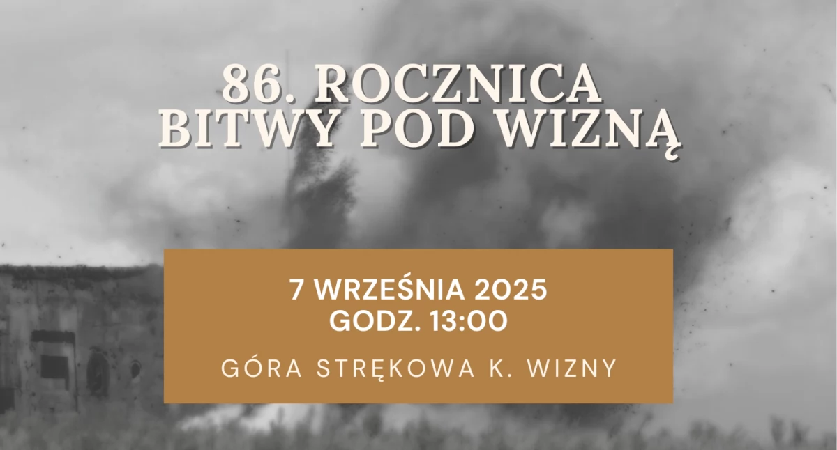 Pamiętajmy o bohaterach! 86. rocznica bitwy pod Wizną