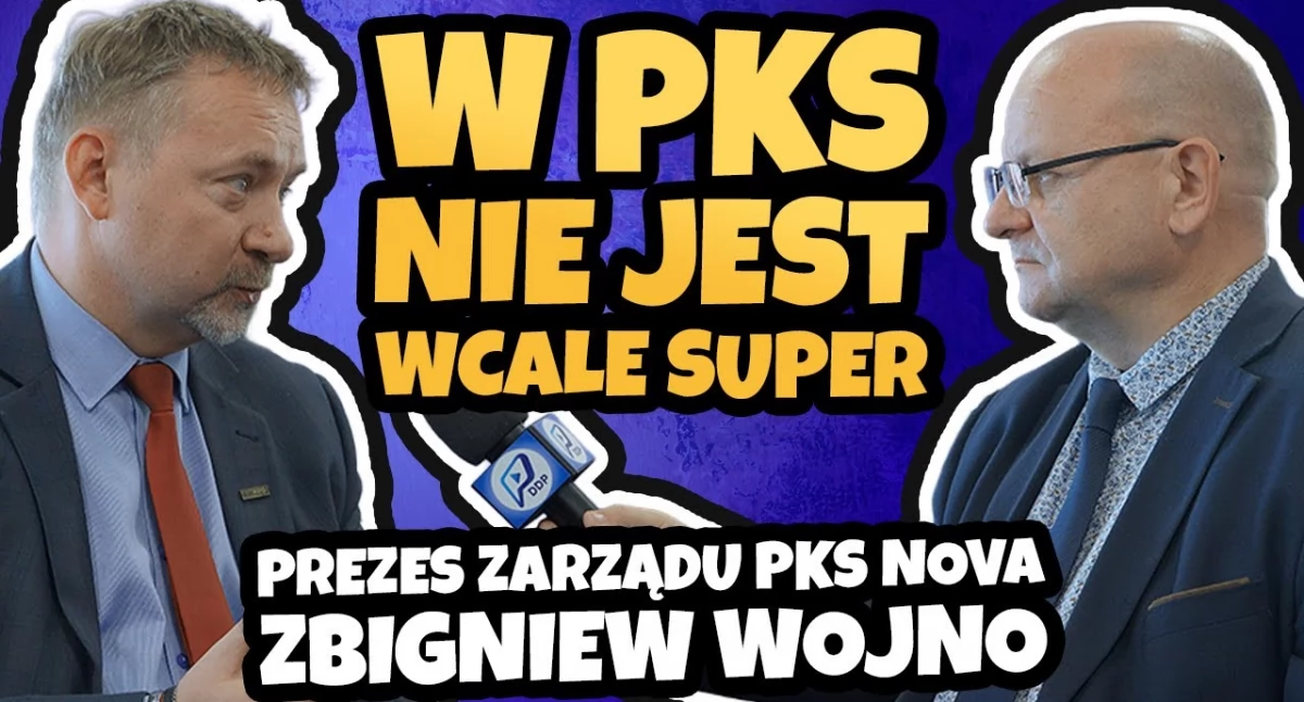 Zbigniew Wojno: w PKS Nova nie jest super! 