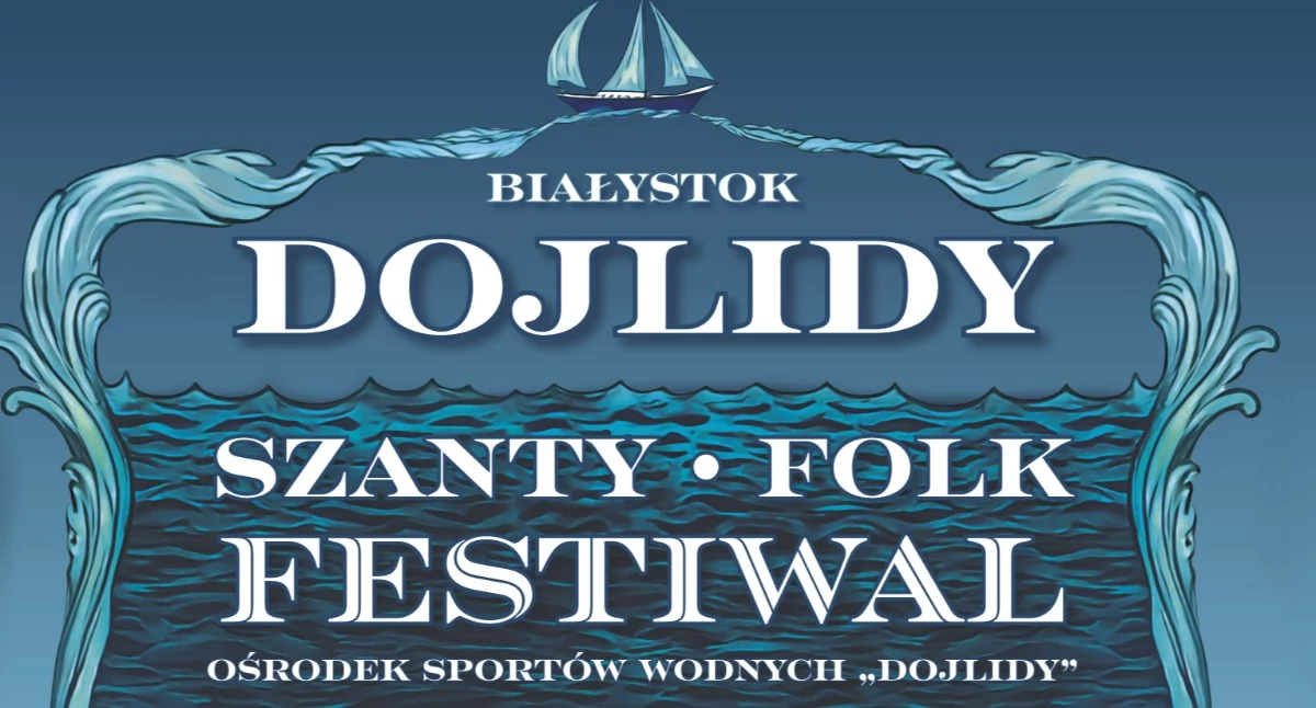 Dojlidy zabrzmią szantami i folkiem. Zaproszenie na weekend