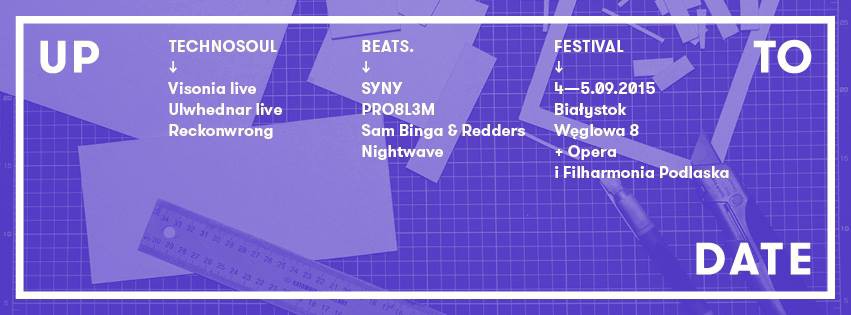 Up To Date Festival 2015 w Białymstoku