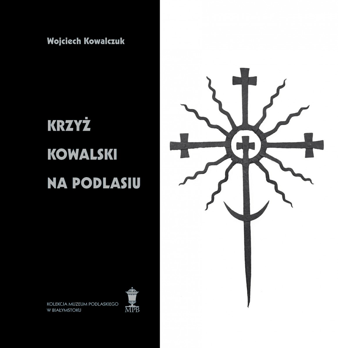 W Białymstoku krzyże kują
