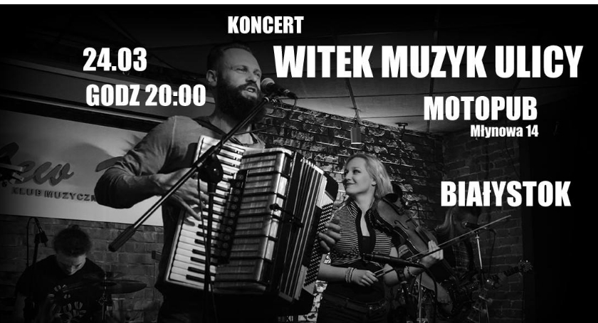 Koncert Witek Muzyk Ulicy 
