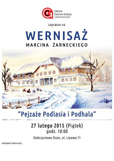 Wystawa „Pejzaże Podlasia i Podhala”