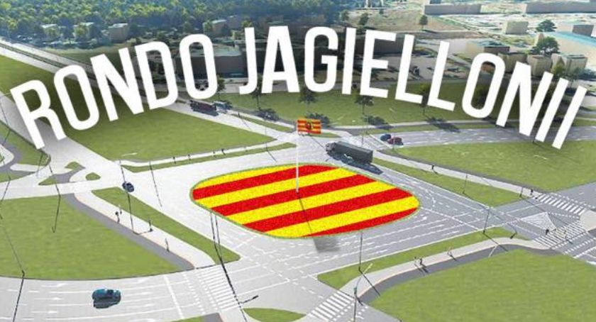 Rondo Jagiellonii miało być w ubiegłym roku. A będzie w tym roku