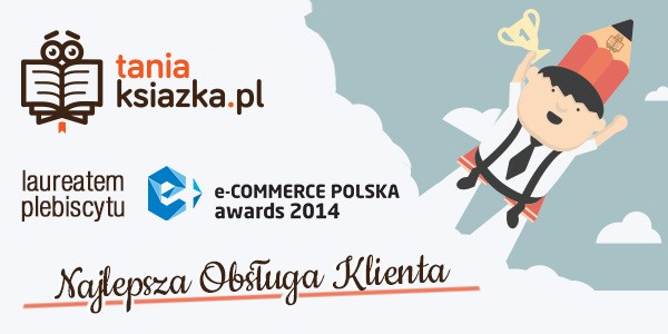 Najlepsza Obsługa Klienta w księgarni TaniaKsiazka.pl