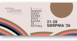 Nowy festiwal Opery i Filharmonii Podlaskiej