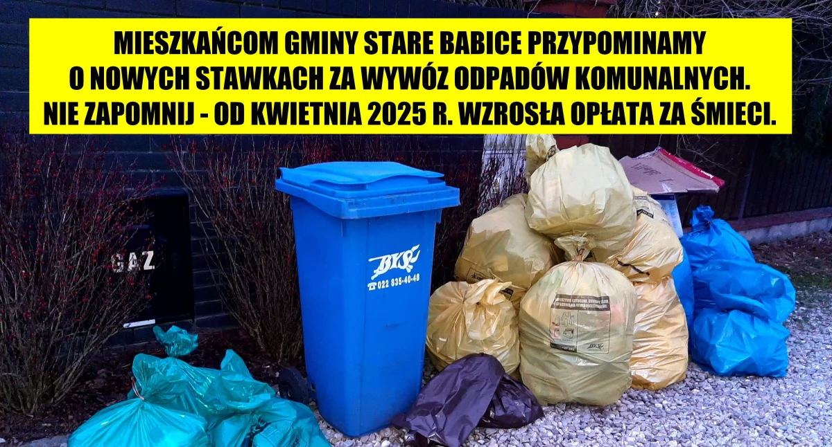 NIE ZAPOMNIJ - OD KWIETNIA 2025 R. WZROSŁA OPŁATA ZA ŚMIECI.