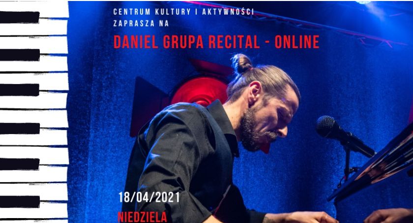 Zaproszenie na Recital Daniela Grupy – koncert online