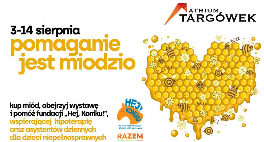 Pomaganie jest miodzio! Akcja charytatywna w galerii Atrium Targówek.