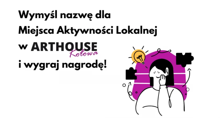MAL w ARTHOUSE potrzebuje nazwy! Ten konkurs to okazja do zwycięstwa