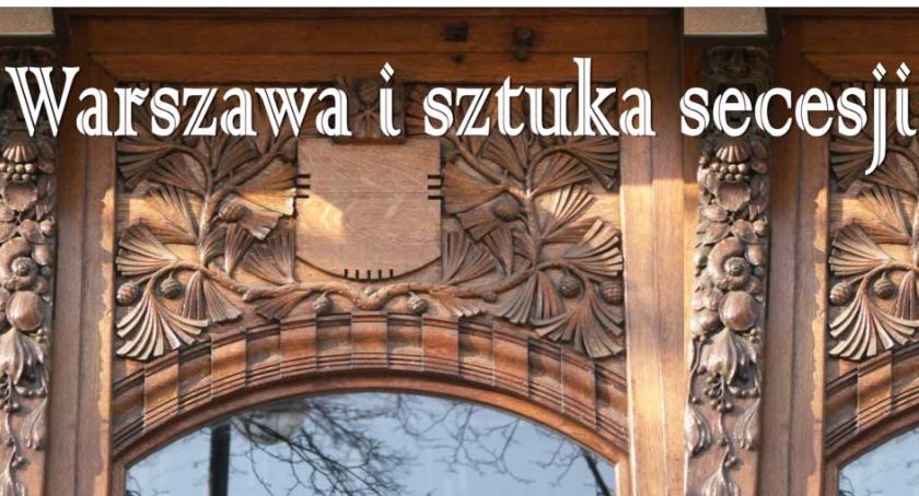 Warszawa i sztuka secesji