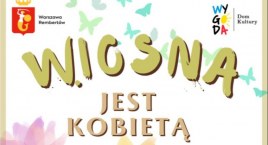 „Wiosna jest Kobietą” – wiosenna i kobieca wystawa malarska 