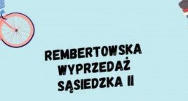 Kolejna Rembertowska Wyprzedaż Sąsiedzka przed nami! 