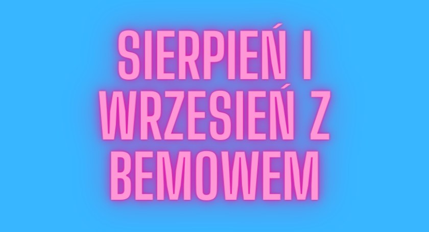 Poimprezuj z Bemowem! Na tych wydarzeniach trzeba być