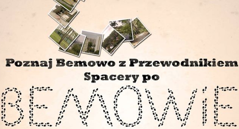 „Poznaj Bemowo z przewodnikiem Spacery po Bemowie”