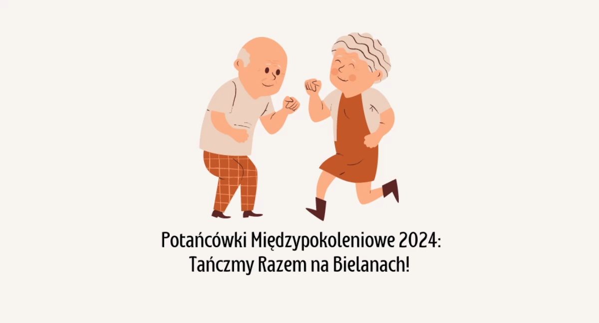  Potańcówki Międzypokoleniowe 2024: Tańczmy Razem na Bielanach!