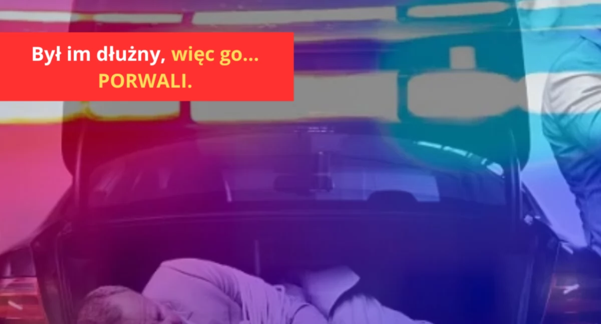 Akcja rodem z filmów akcji na Bielanach. Najpierw porwanie, potem pobicie