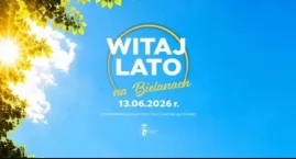 WITAJ LATO na Bielanach. 