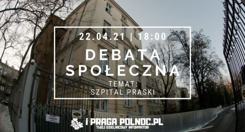 Społeczna debata w sprawie Szpitala Praskiego [ONLINE]