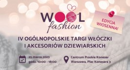 IV Ogólnopolskie Targi Włóczki i Akcesoriów Dziewiarskich Woolfashion 2023 na Pradze!