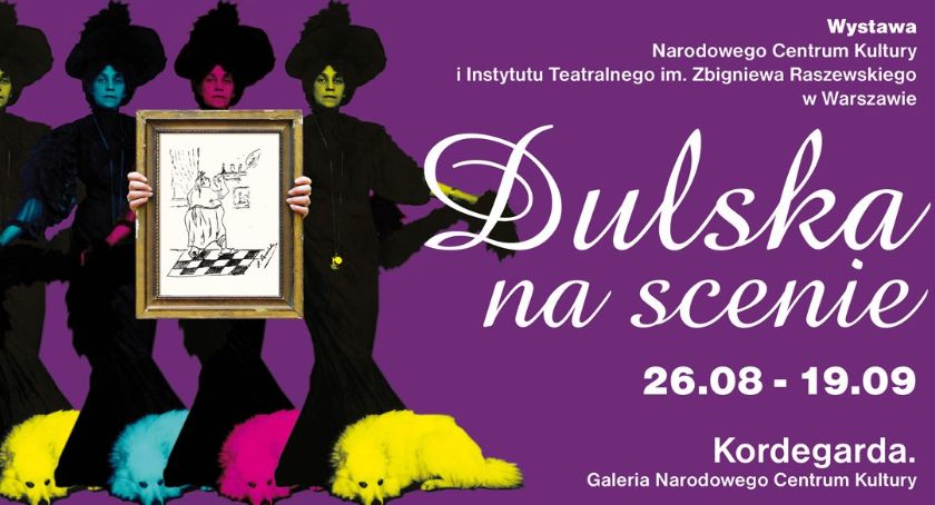 Wystawa „Dulska na scenie” ruszy już niedługo
