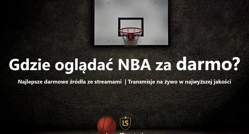 Gdzie oglądać za darmo NBA?