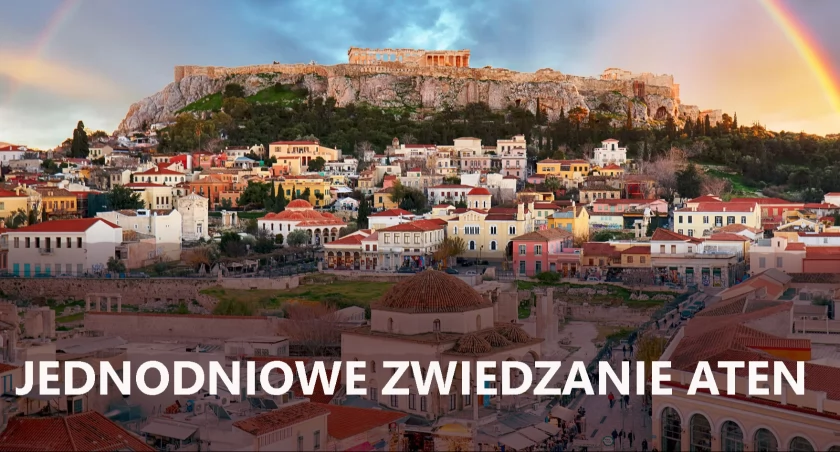 Jednodniowe zwiedzanie Aten – plan wycieczki