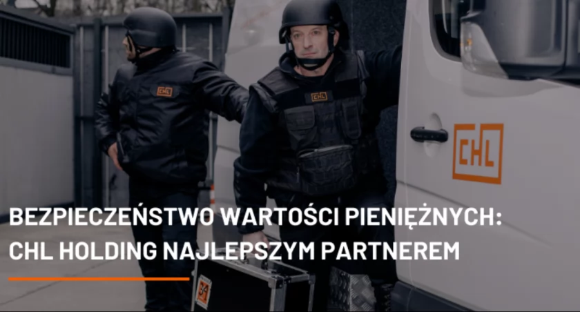 Bezpieczeństwo Wartości Pieniężnych: Dlaczego CHL HOLDING Jest Twoim Najlepszym Partnerem