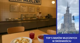 Najlepsze bary mleczne w Śródmieściu Warszawy - gdzi…