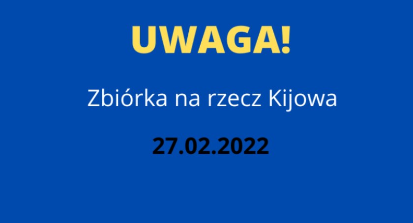 Zbiórka na rzecz Kijowa w UD Ursynów! [27.02.2022]