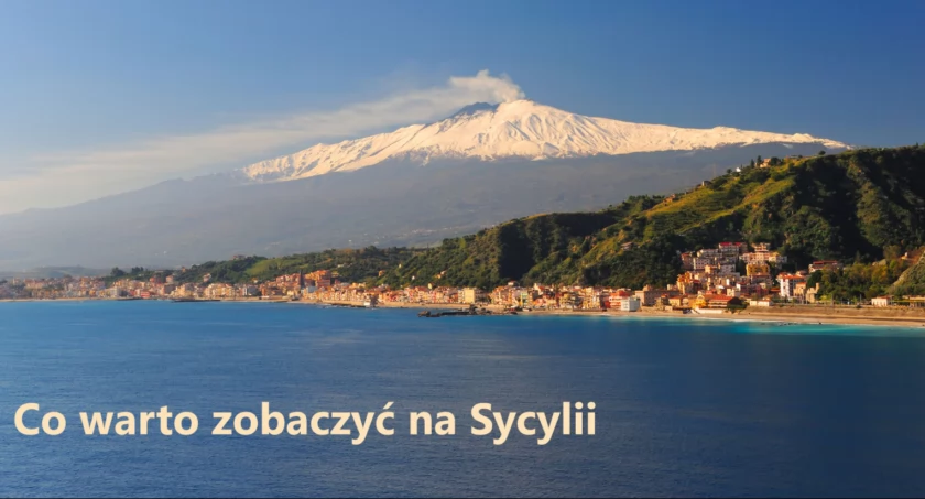 Co warto zobaczyć na Sycylii?
