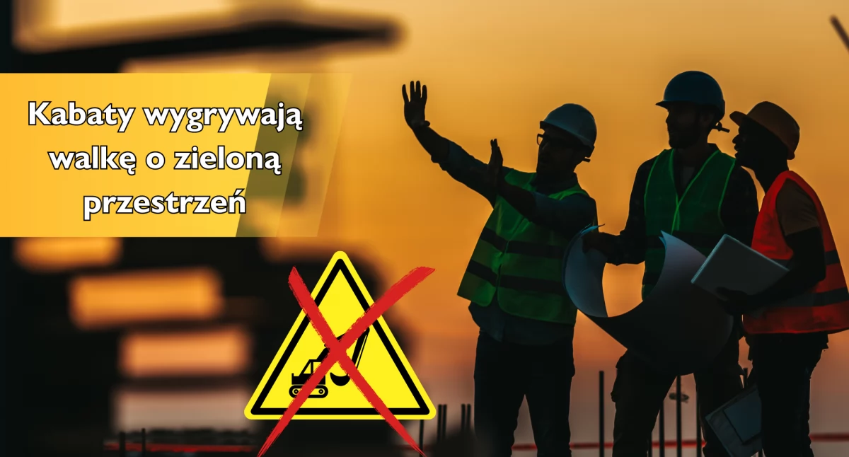Kabaty wygrywają walkę o zieloną przestrzeń