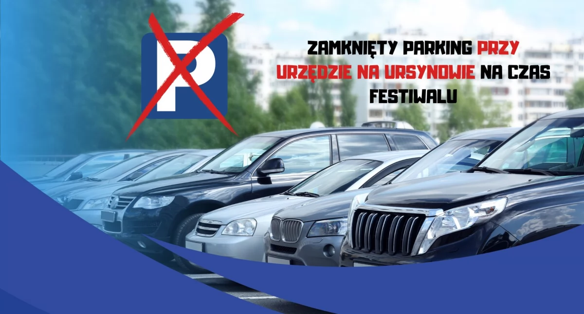 Zamknięty parking przy urzędzie na Ursynowie na czas festiwalu
