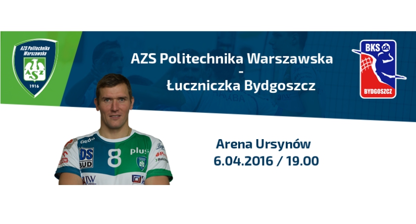 Wygraj bilety na mecz AZS Politechnika Warszawska - Łuczniczka Bydgoszcz