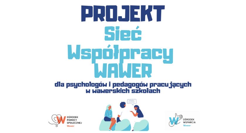 Projekt Sieć Współpracy WAWER dla specjalistów pracujących w wawerskich szkołach