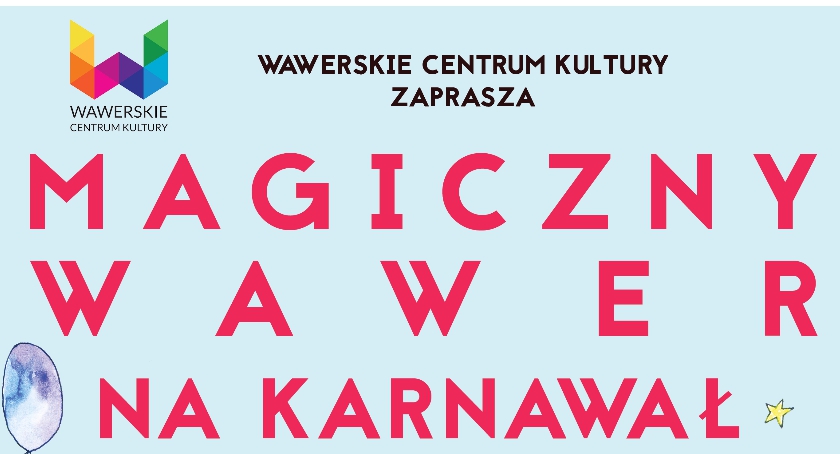 „Magiczny Wawer”, czyli dzielnicowy Bal Karnawałowy