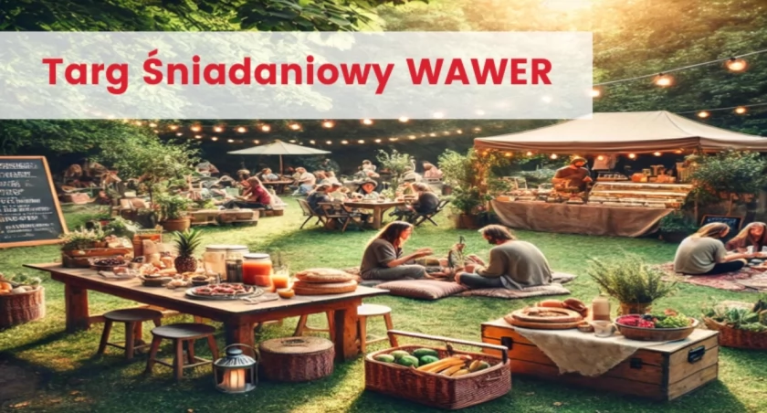 18 maja Targ Śniadaniowy w Parku Aktywności Rodzinnej w Wawrze