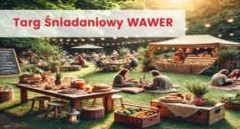 18 maja Targ Śniadaniowy w Parku Aktywności Rodzinne…