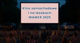 Kino samochodowe i na leżakach w Wawrze