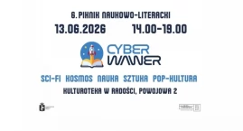 Piknik CYBER-WAWER 6: Kosmos, nauka i popkultura w Radości
