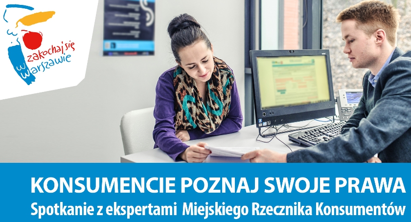 Nie daj się oszukać i okraść - porozmawiaj z rzecznikiem praw konsumentów!