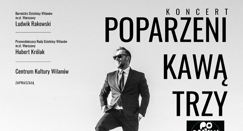 Poparzeni Kawą Trzy zagrają w niedzielę w ramach «Dni Wilanowa»