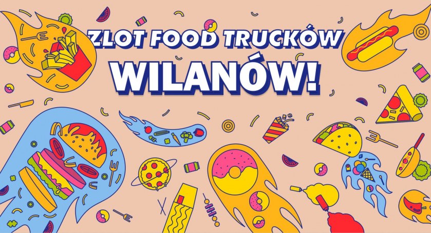 Jedzenie na kółkach. Wpadnijcie na Zlot Food Trucków w Wilanowie!