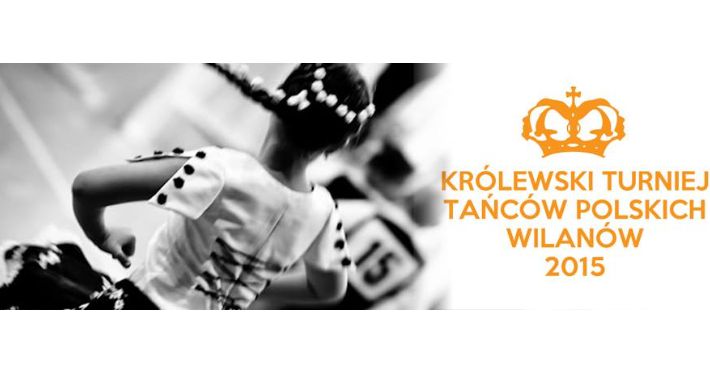 Królewski Turniej Tańców Polskich Wilanów 2015