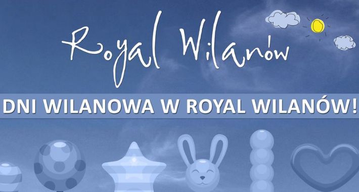 Dni Wilanowa w Royal Wilanów