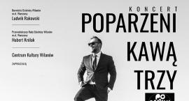 Poparzeni Kawą Trzy zagrają w niedzielę w ramach «Dni Wilanowa»