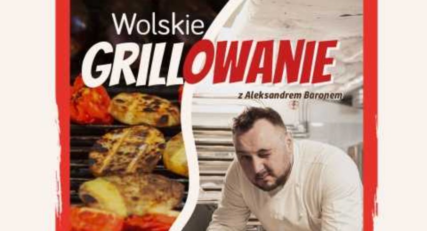 Jeszcze trochę i odbędzie się Wolskie Grillowanie! 