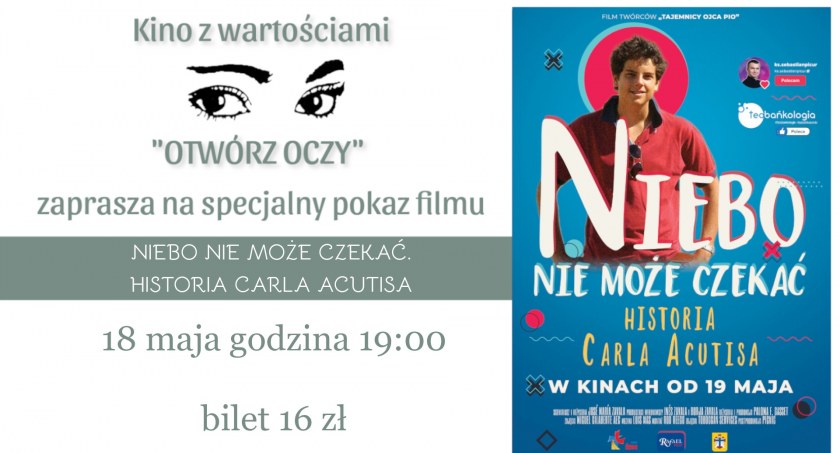 NIEBO NIE MOŻE CZEKAĆ. HISTORIA CARLA ACUTISA - przedpremiera w Kinie z wartościami "Otwórz oczy"