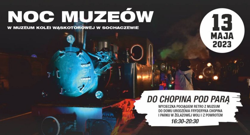 Noc Muzeów 2023 w Muzeum Kolei Wąskotorowej w Sochaczewie